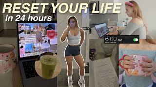 HOW TO RESET YOUR LIFE IN 24 HOURS *ACTUALLY WORKS* | Getting Back on Track
