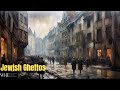 Jewish Ghettos During the Holocaust