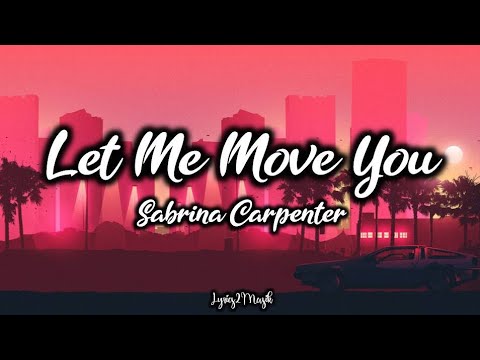 Sabrina Carpenter - Let Me Move You (From the Netflix Film: Work It) (Lyrics)