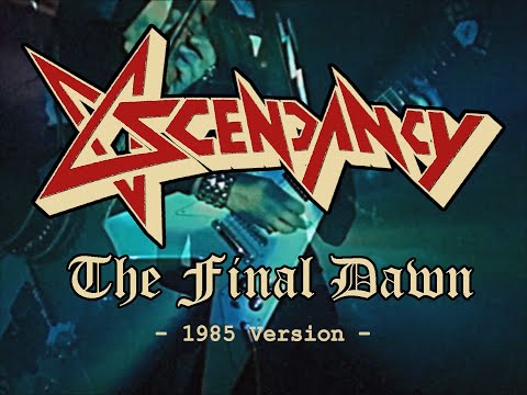 Ascendancy - The Final Dawn (1985 Version - Official Video)