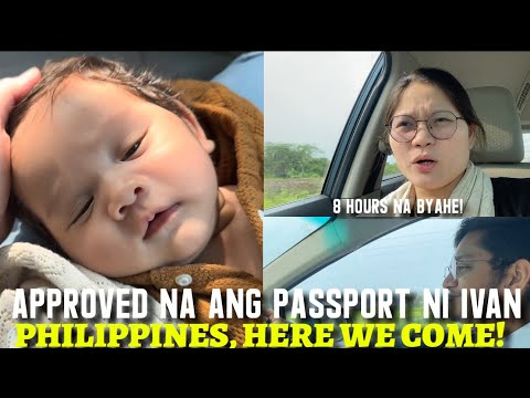 APPROVED NA ANG PASSPORT NI IVAN! PHILIPPINES, HERE WE COME!