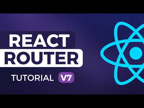 React Router V7 Tutorial - Routing, Nested Routes, Data Loading, Layouts...