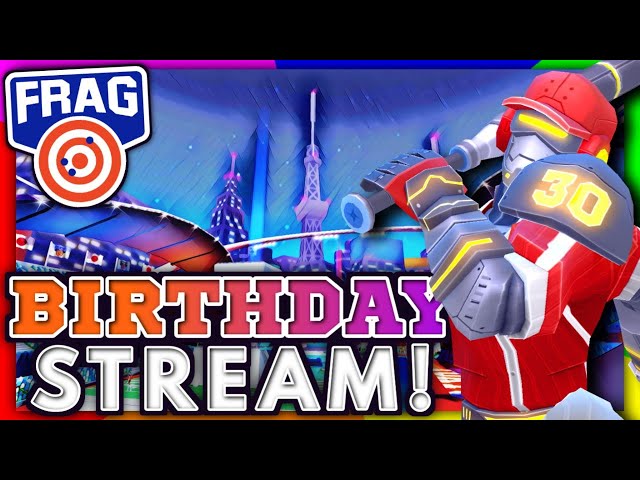 FRAG Pro Shooter BIRTHDAY STREAM!