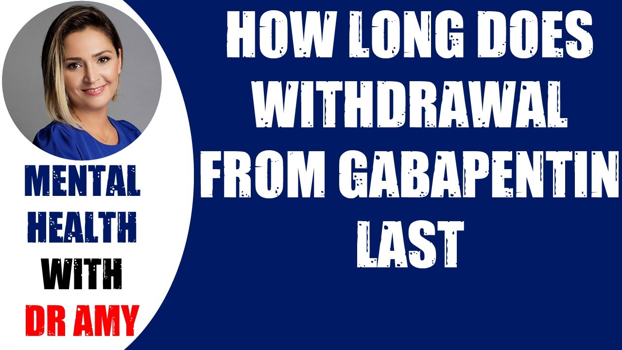 How Long Does Gabapentin Last