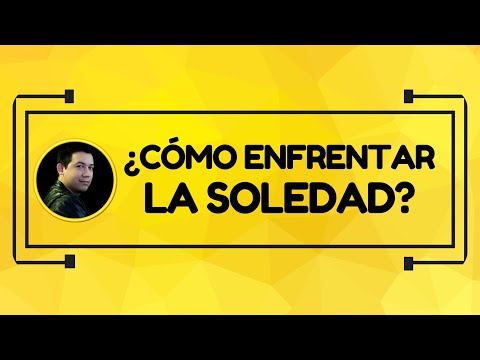 ¿Cómo enfrentar la soledad?