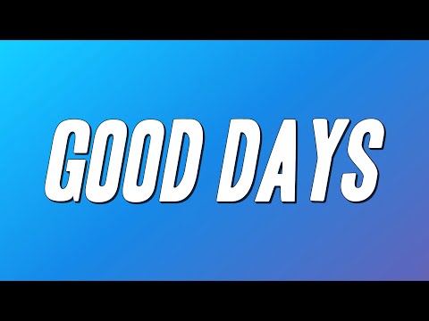 SZA - Good Days (Lyrics)