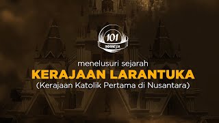Sejarah Tanah Nusa Tenggara | Larantuka | Kerajaan Katolik Pertama di Nusantara
