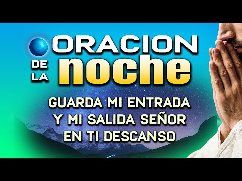 ORACION PARA DORMIR BUSCANDO PROTECCION Y PAZ - " Fuerzas te pido Señor"