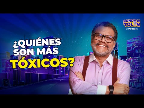 ¿Quiénes son más tóxicos: los hombres o las mujeres? | Rondón Tolón con RICARDO RONDÓN