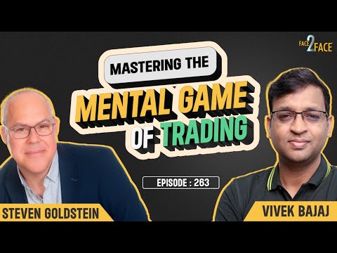 Learn How to Build Strong Trading Psychology for Market Success !! #Face2Face with Steven Goldstein