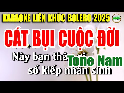Karaoke Liên Khúc Bolero Tone Nam Dễ Hát | NHẠC XƯA TOÀN BÀI HAY – CÁT BỤI CUỘC ĐỜI