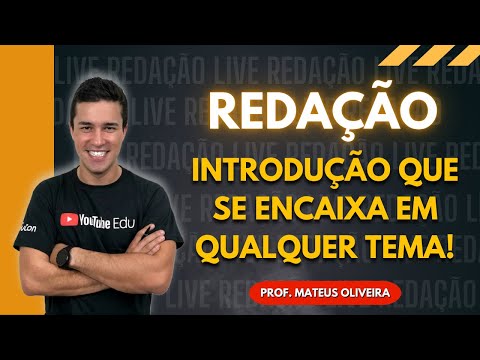 INTRODUÇÃO QUE SE ENCAIXA EM QUALQUER TEMA - PROFESSOR MATEUS OLIVEIRA