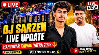 🔴LIVE | DJ SARZEN Biggest Update 2026 100% 😱 | Haridwar Kawad Yatra |Exclusive Interview & Big News🔥