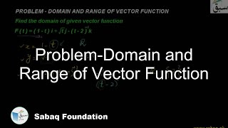 Problem-Domain and Range of Vector Function