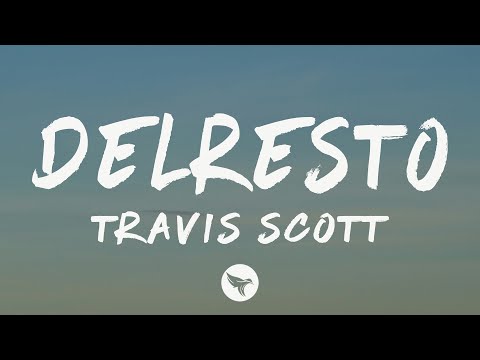 Travis Scott - DELRESTO [ECHOES] (Lyrics) ft. Beyoncé