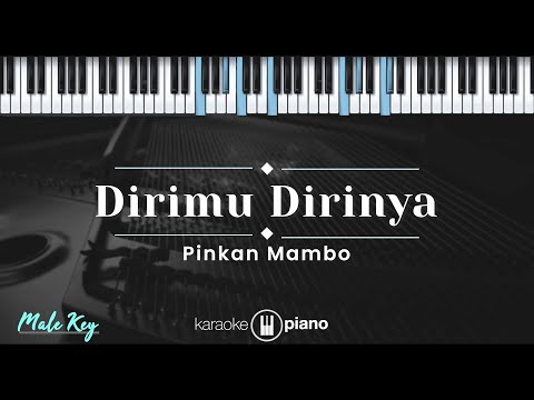 Dirimu Dirinya – Pinkan Mambo (KARAOKE PIANO – MALE KEY)