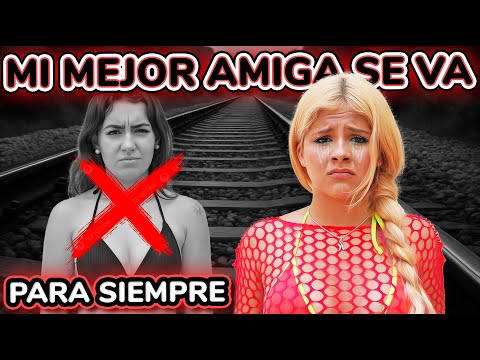 😭💔​ ¡¡mi MEJOR AMIGA se va PARA SIEMPRE!! 😓 SE ENFADA CONMIGO 💔 *despedida más triste*