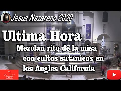 MEGA ESCANDALO EN LOS ANGLES CALIFORNIA MEZCLAN RITOS SATANICOS CON LA MISA CTOLICA