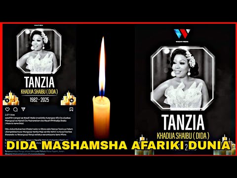 TANZIA DIDA SHAIBU WA MASHAMSHA WA WASAFI TV AFARIKI DUNIA