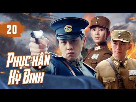 PHỤC HẬN KỲ BINH - Phần 20 | Sát thủ đặc công dẫn quân tập kích chiến đấu gây khiếp sợ Quân Nhật!