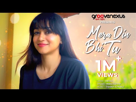 Mera Din Bhi Tu (Official Video) | Mukul | Diksha Goyal | Traxeon | Aditya | GrooveNexus Records