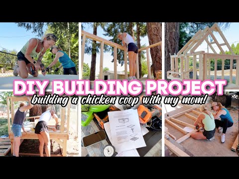 DIY BUILDING PROJECT // building a chicken coop with my mom
