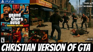 Christian Grand Theft Auto!? Pimping Preachers And Fighting Demons? Will You Let Your Kids Play?