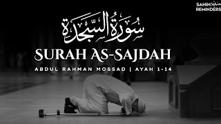Surah As-Sajdah - Abdul Rahman Mossad |  سورۃالسجدۃ - عبدالرحمن مسعد