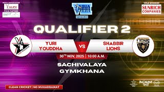 Qualifire 2 | Yuri Yoddhas Vs Shabbir Lions | Aqua Premier League Season - 8 | Sachivalaya Gymkhna