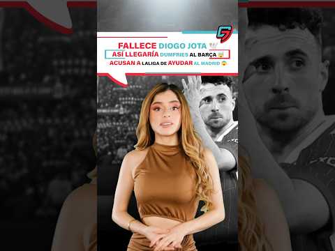 FALLECE Diogo Jota🕊 | Así LLEGARÍA Dumfries al Barça🤯 | ACUSAN a LaLiga de AYUDAR al Madrid😱