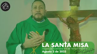 Padre Chucho - La Santa Misa (sábado 2 de agosto)