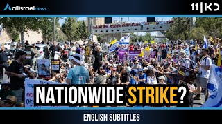 Hostage Families Escalate Protests – Nationwide Strike Looming | KAN 11