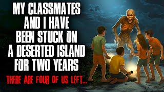 My Classmates and I Have Been Stuck on a Deserted Island for Two Years. There Are Four of Us Left.