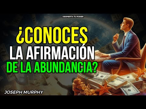 REPITE HOY ESTA AFIRMACIÓN 7 VECES Y ATRAE EL DINERO A TU VIDA | JOSEPH MURPHY