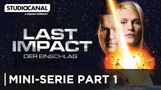 LAST IMPACT - DER EINSCHLAG | Teil 1/2 | Miniserie Deutsch
