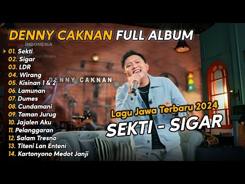 DENNY CAKNAN FULL ALBUM TERBARU 2024 SEKTI , SIGAR | LAGU JAWA TERBARU 2024