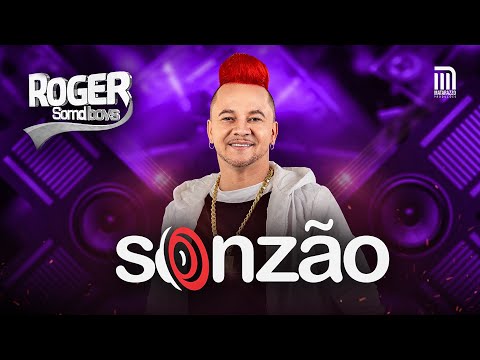 ROGER SOMDBOYS - SONZÃO | DVD (OFICIAL)