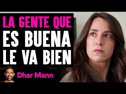 La Gente Que Es Buena Le Va Bien | Dhar Mann Studios