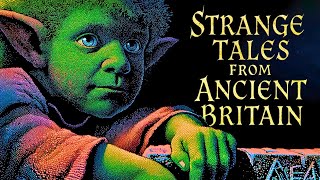 Strange Tales From Ancient Britain To Fall Asleep