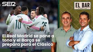 📺⚽️ EL MADRID SE PONE A TONO Y EL BARÇA SE PREPARA PARA EL CLÁSICO | EL BAR 242