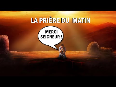 La prière du matin pour bien commencer la journée
