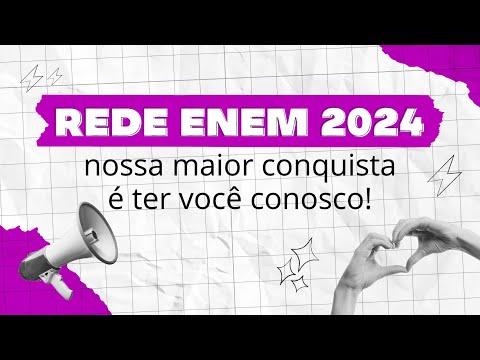 REDE ENEM 2024: nossa maior conquista é ter você conosco!