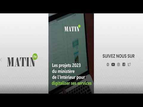 Video : Digitalisation : les trois principaux projets du ministère de l’Intérieur pour 2023