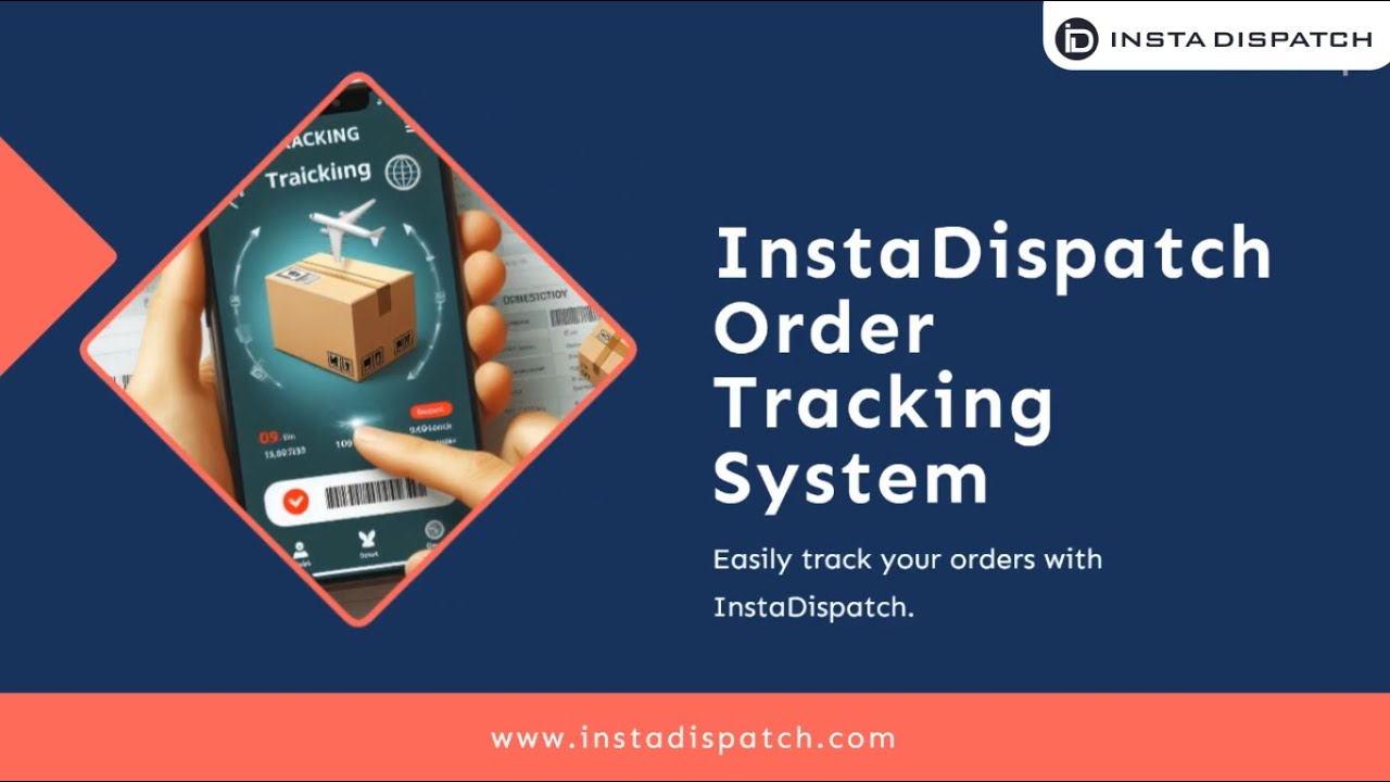 Watch Video InstaDispatch Order Tracking System