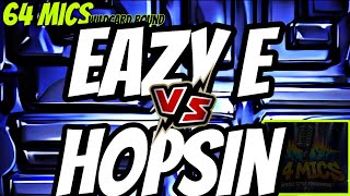 EAZY E  VS.  HOPSIN  64 MICS WILDCARD RD4