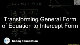 Transforming General Form of Equation to Intercept Form