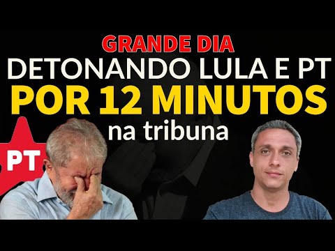 Grande dia! Detonando LULA e o PT na tribuna por 12 minutos. Petistas sentiram muito