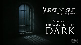 Surat Yusuf | EP04 | Dreams in the Dark (Verses 36–42)
