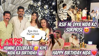 Humne Celebrate 🥳 Kiye Nida Ka Birthday 🎂 | Asif Ne Diya Nida Ko Surprise 😍 | Happy Birthday Nida ❤️