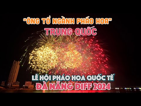 Mãn nhãn với "Ông Tổ Ngành Pháo Hoa" Trung Quốc tại DIFF 2024